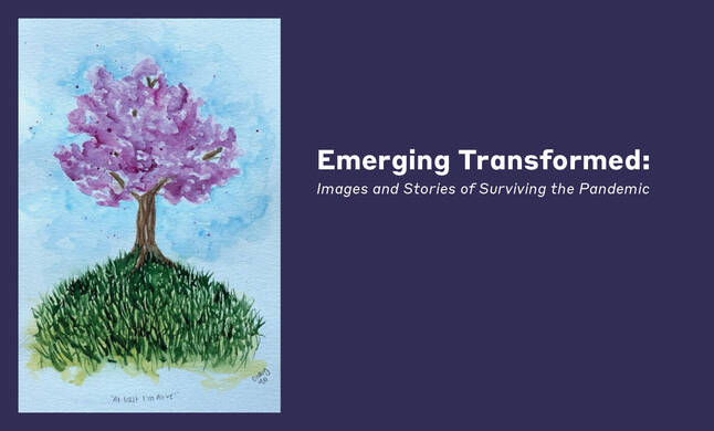 Arts and Healing Exhibition:  Emerging Transformed