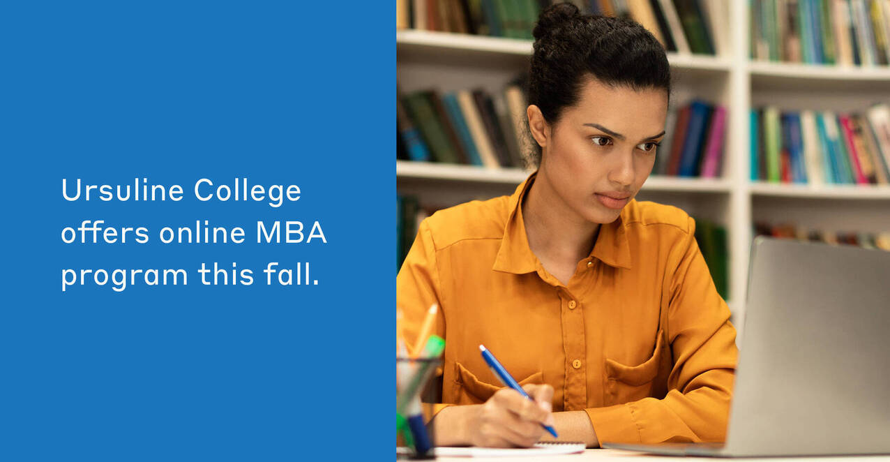 Ursuline College offers online MBA program this fall Ursuline